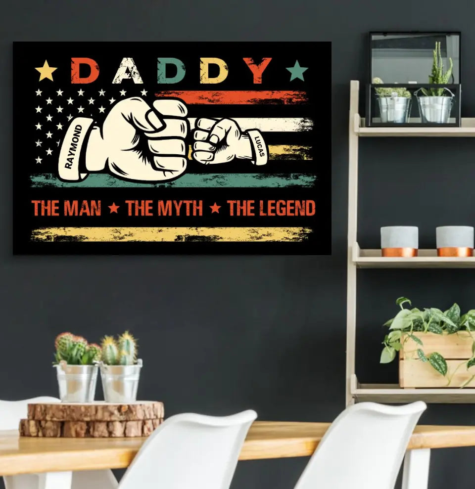 Daddy The Man The Myth The Legend, Personalized Name Premium Canvas, Father's Day Gift For Dad