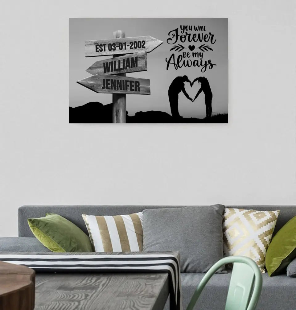 You Will Forever Be My Always Personalized Name & Date Canvas