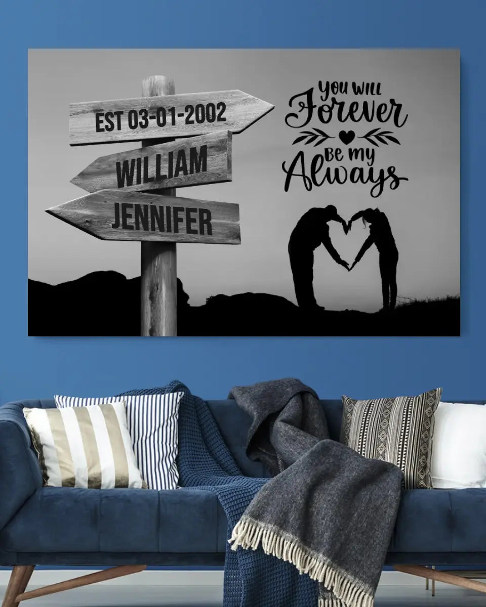 You Will Forever Be My Always Personalized Name & Date Canvas