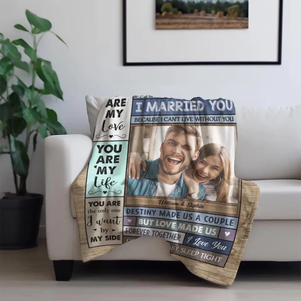 Personalized Fleece Blanket - Custom Photo I Married You - Gift For Couples