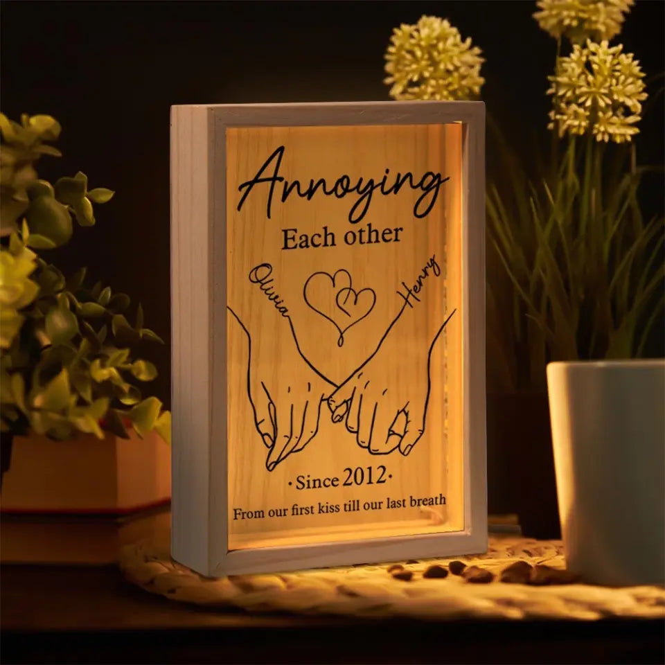 Annoying Each Other From Our First Kiss Till Our Last Breath - Couple Personalized Custom Frame Light Box - Anniversary Gift For Husband Wife