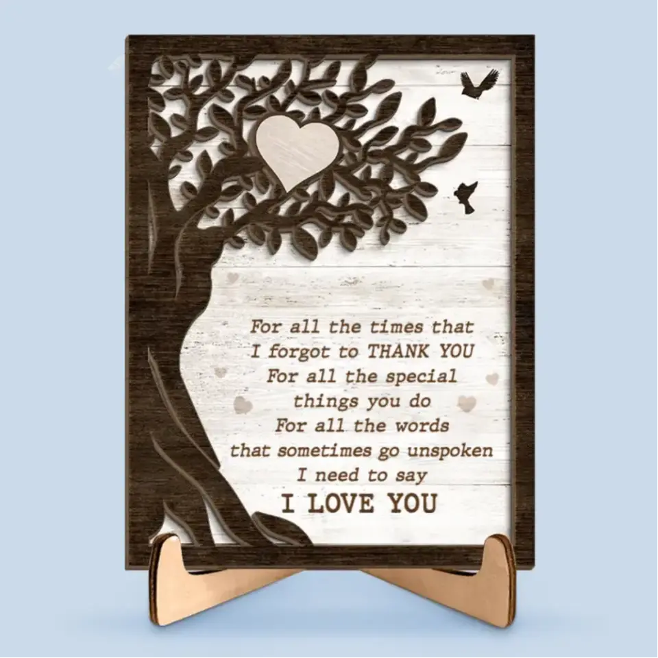 We Need To Say We Love You - Custom 2-Layered Wooden Plaque With Stand - House Warming Gift For Mom, Grandma