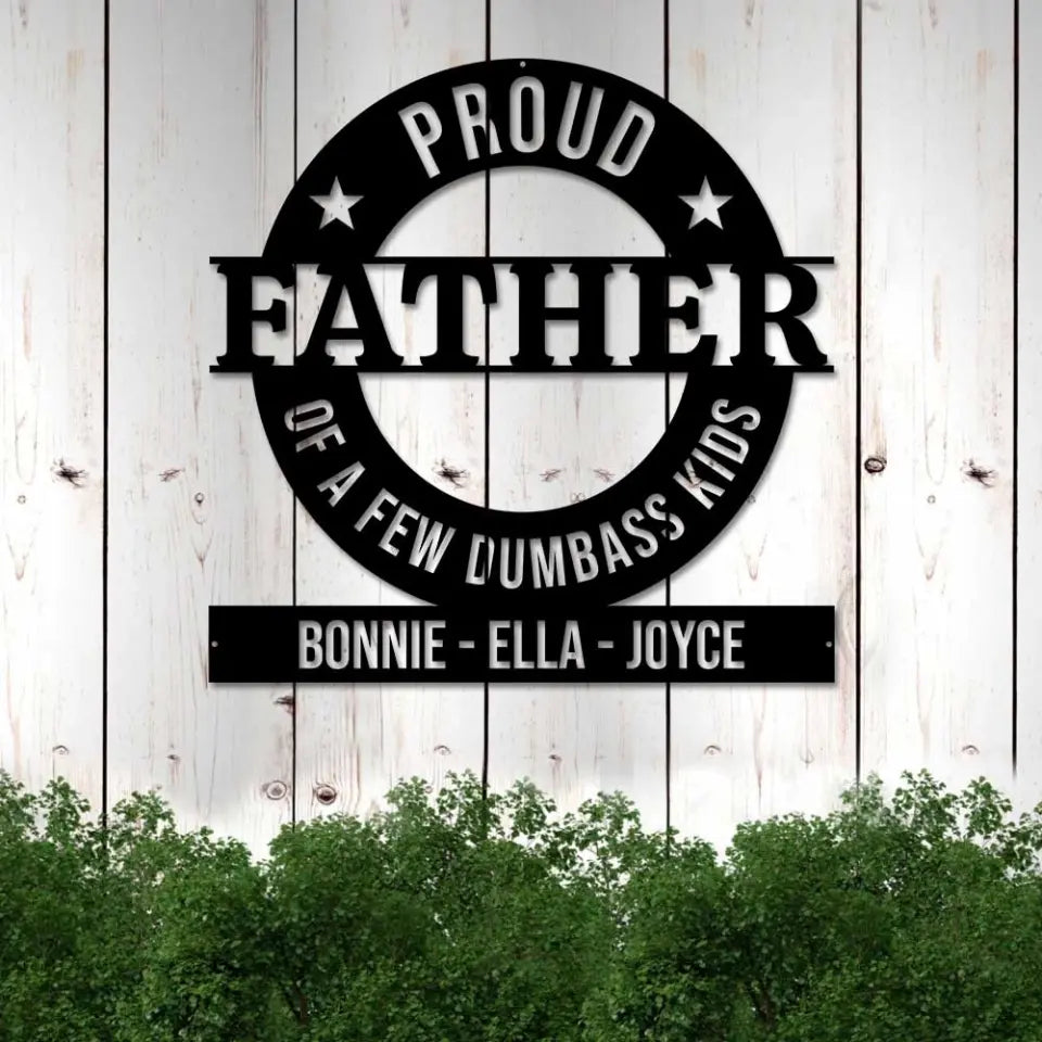 Custom Metal Sign - Proud Father - Father's Day Gift
