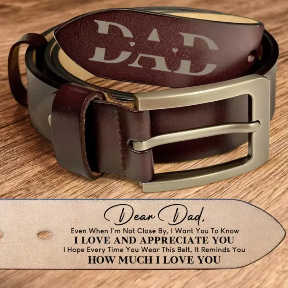 Belt Reminder We Love You For Dad - Personalized Engraved Leather Belt