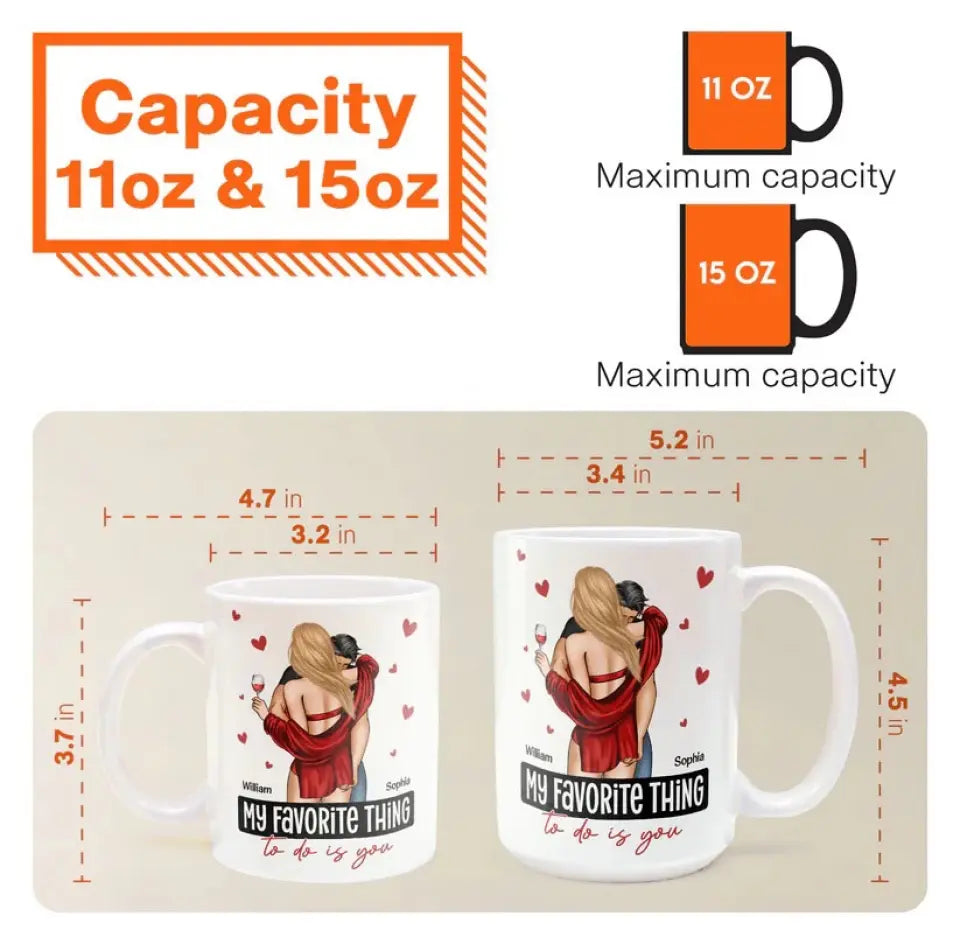 My Favorite Thing To Do Is You - Personalized Mug - Anniversary Gift