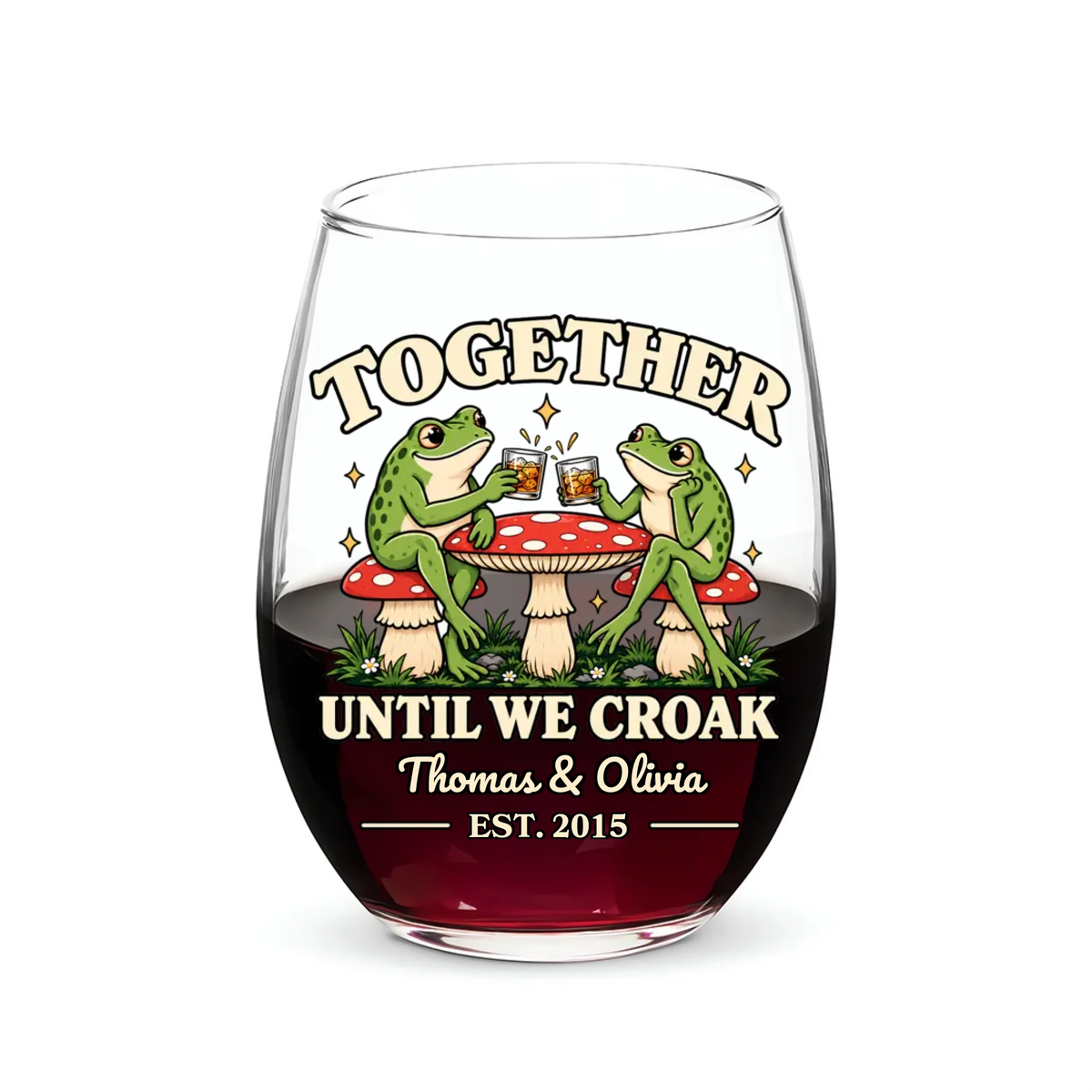 Together Until We Croak Wine Glass - Personalized Gift For Wife