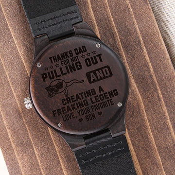 Thanks Dad Creating A Freaking Legend, Engraved Wooden Watch, Perfect Gift For Dad