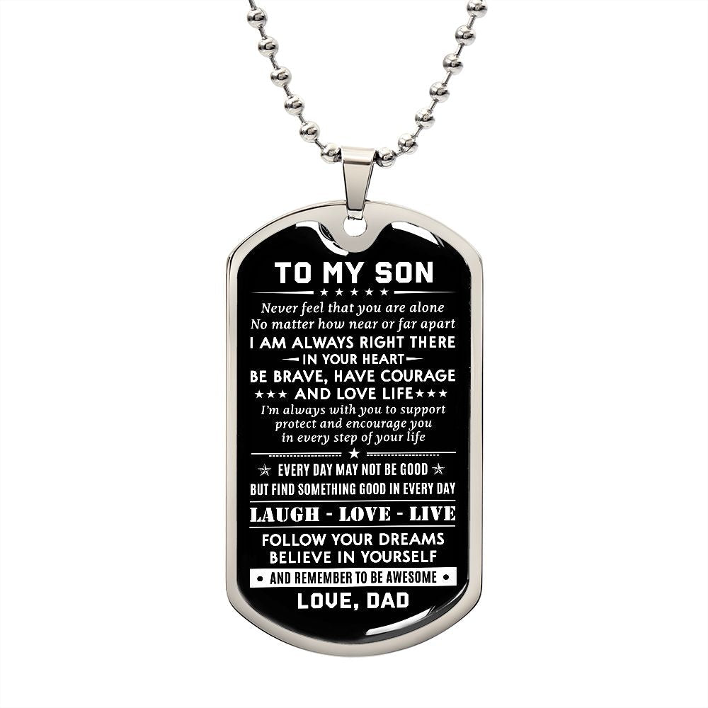 To My Son - Be Brave, Have Courage and Love Life - Dogtag Gift Son