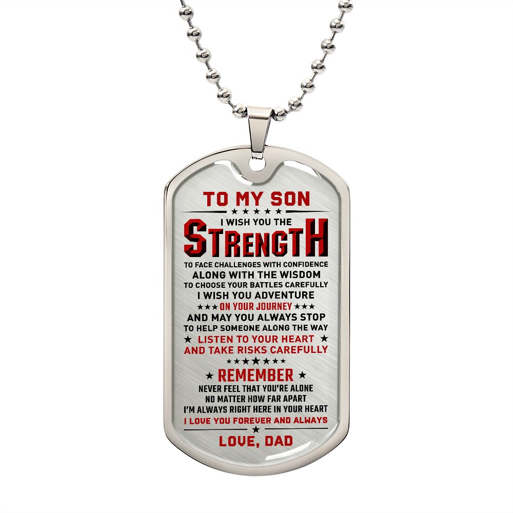 To My Son - I Wish You The Strength, Dogtag Necklace Gift