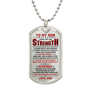 To My Son - I Wish You The Strength, Dogtag Necklace Gift