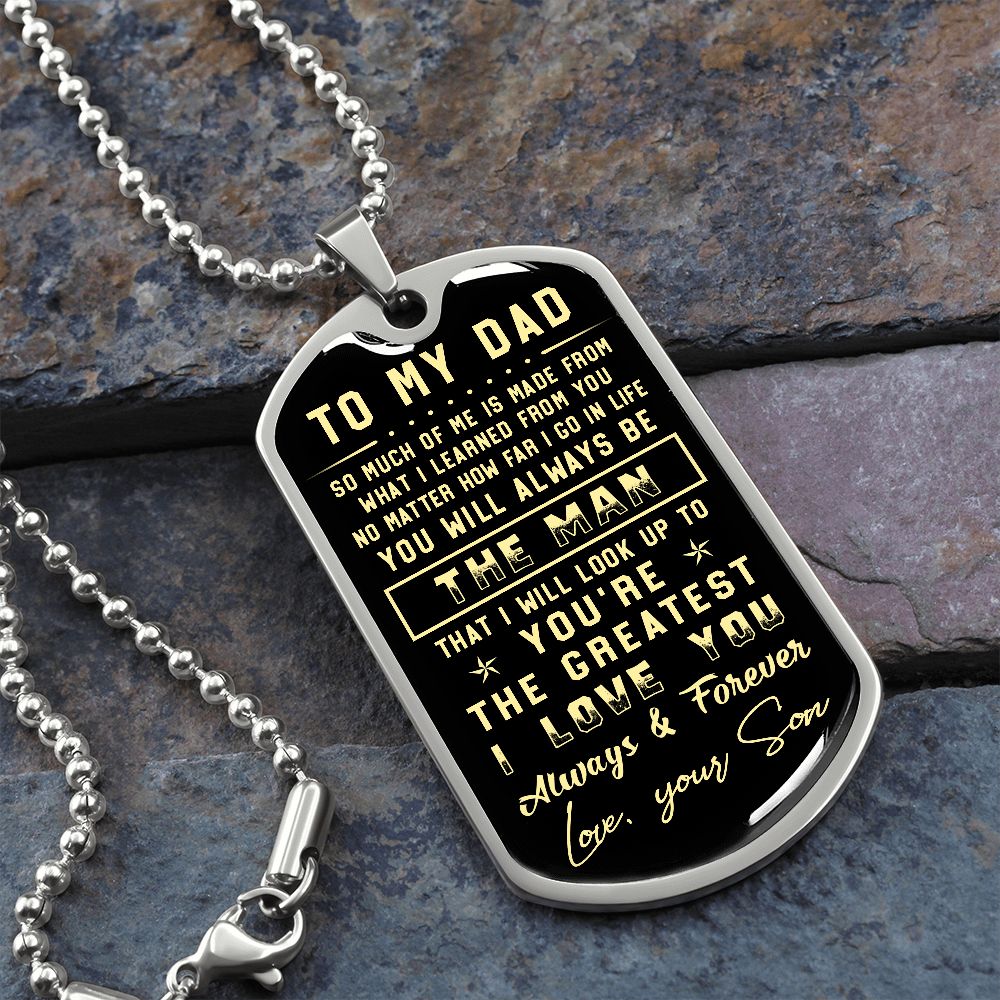 To My Dad - You Are The Greatest - Gift for Dad from Son - Dog Tag Necklace