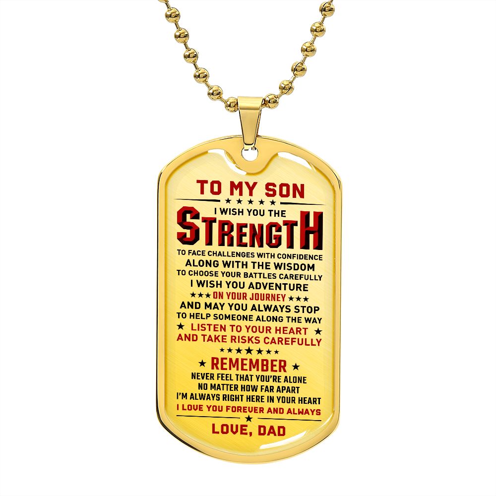 To My Son - I Wish You The Strength, Dogtag Necklace Gift