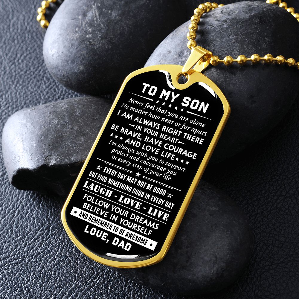 To My Son - Be Brave, Have Courage and Love Life - Dogtag Gift Son