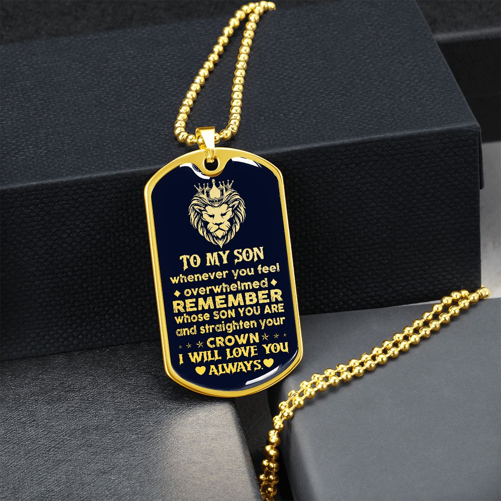 To My Son - Straighten Your Crown - Dog Tag Necklace