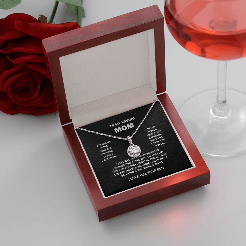 To My Loving Mom - Gifts for Mom From Son - You Are The World - Eternal Hope Necklace