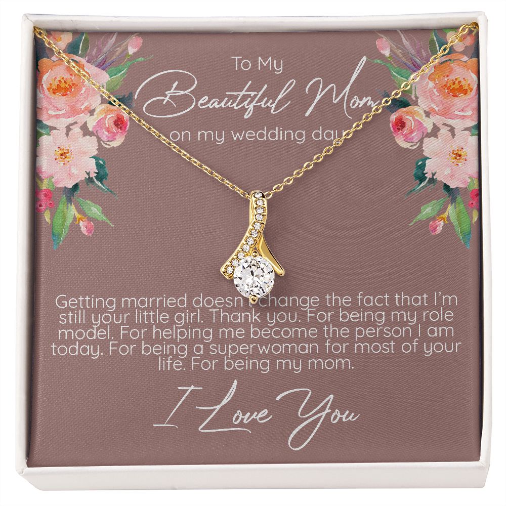 To My Beautiful Mom - My Role Model - Alluring Beauty Necklace