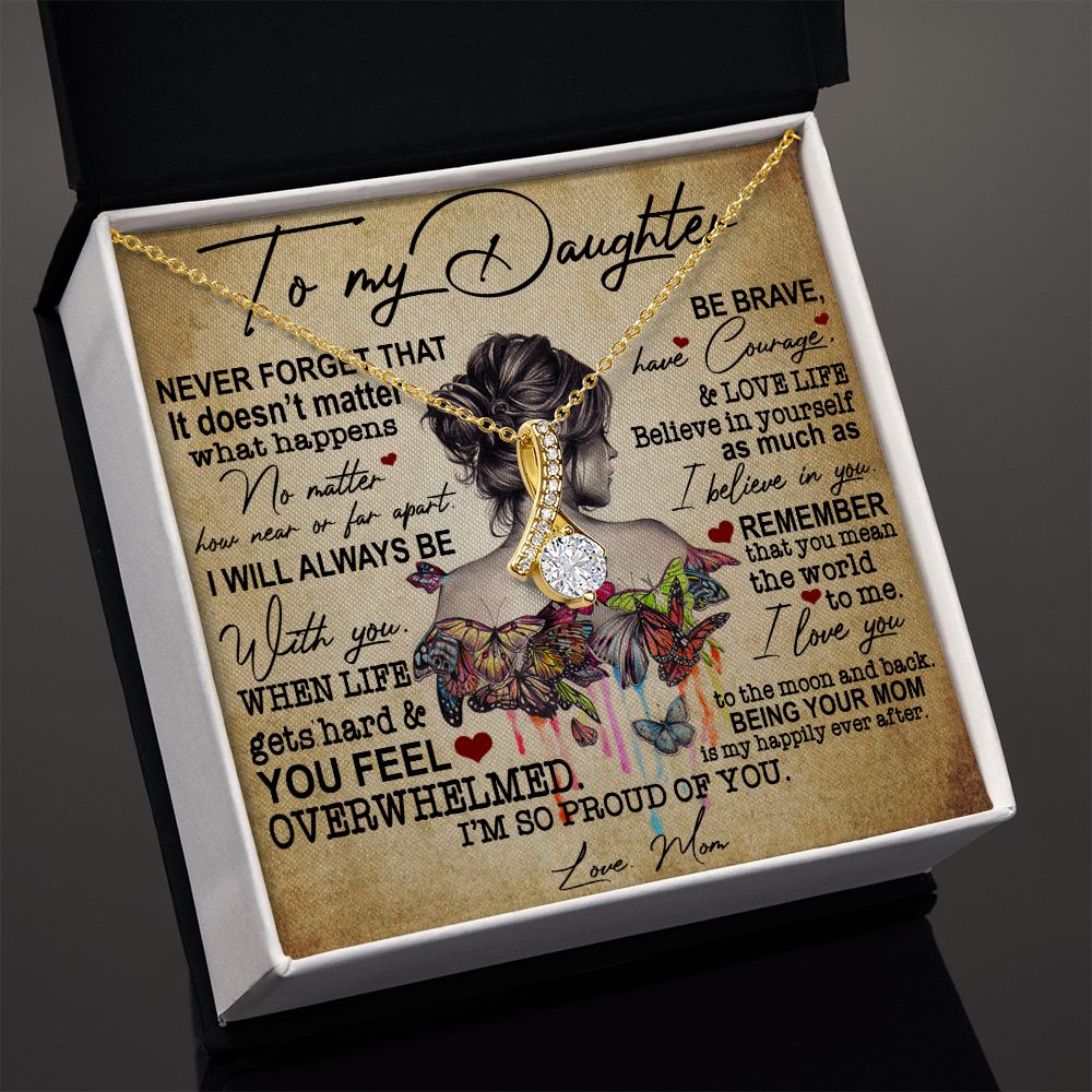 To My Daughter - Be Brave - Alluring Beauty Necklace