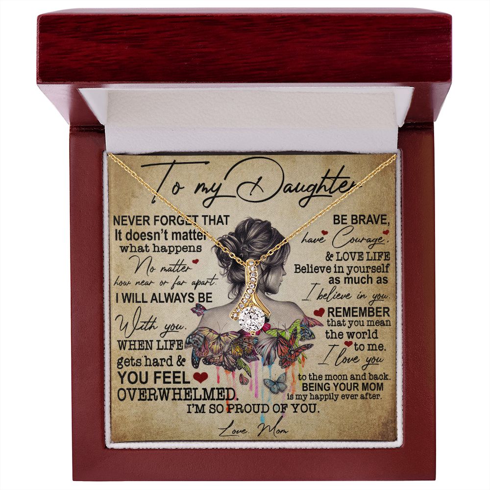 To My Daughter - Be Brave - Alluring Beauty Necklace