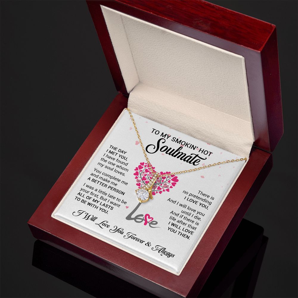 To My Soulmate | There Is No Pretending I Love You | Alluring Beauty Necklace