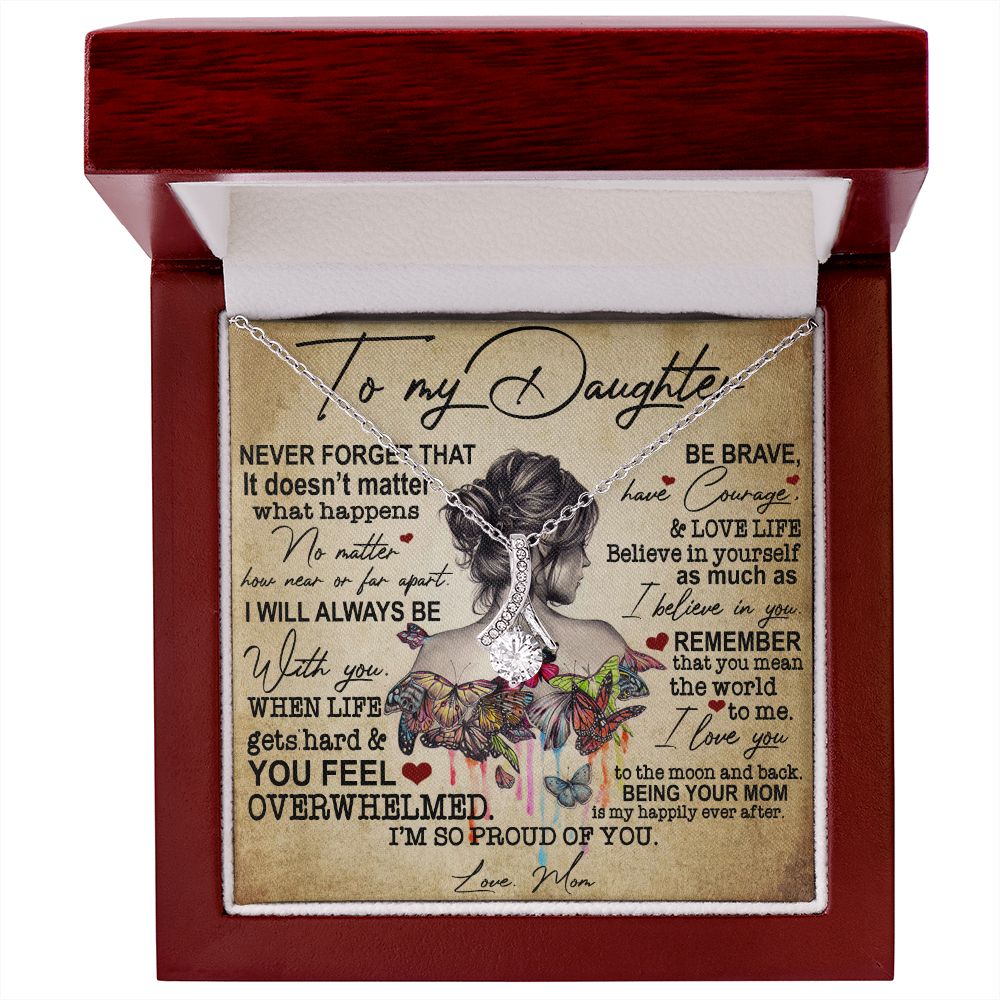 To My Daughter - Be Brave - Alluring Beauty Necklace