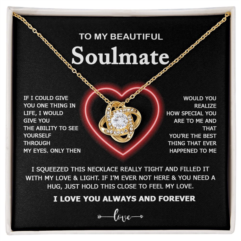 To My Beautiful Soulmate | My Love And Light | Love Knot Necklace
