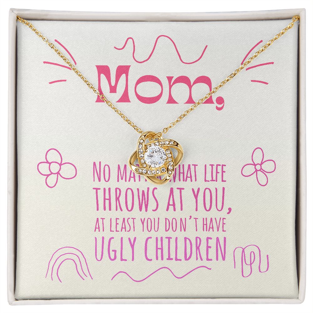 To My Mom - Ugly Children - Love Knot Necklace