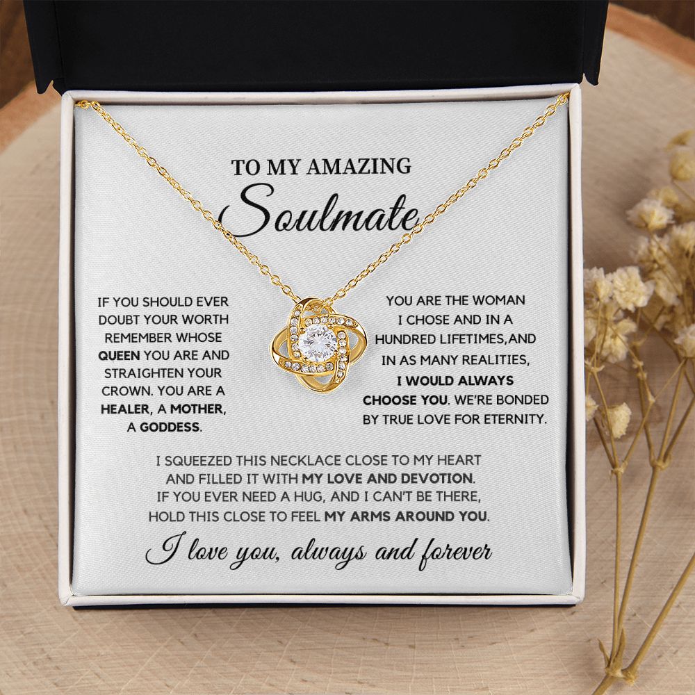 To My Amazing Soulmate - I Would Always Choose You, Love Knot Necklace To Gift Her