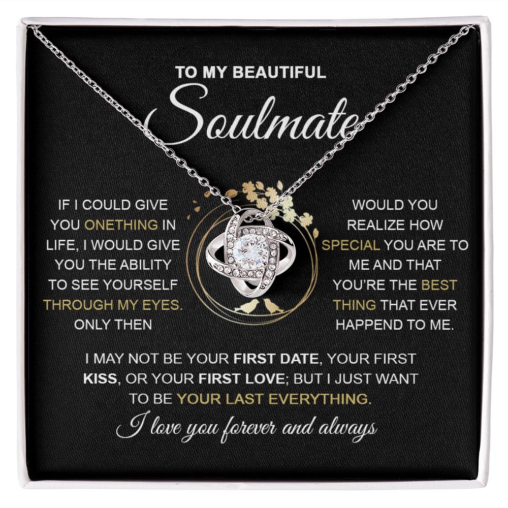 To My Beautiful Soulmate | If I Could Give You Onething | Love Knot Necklace