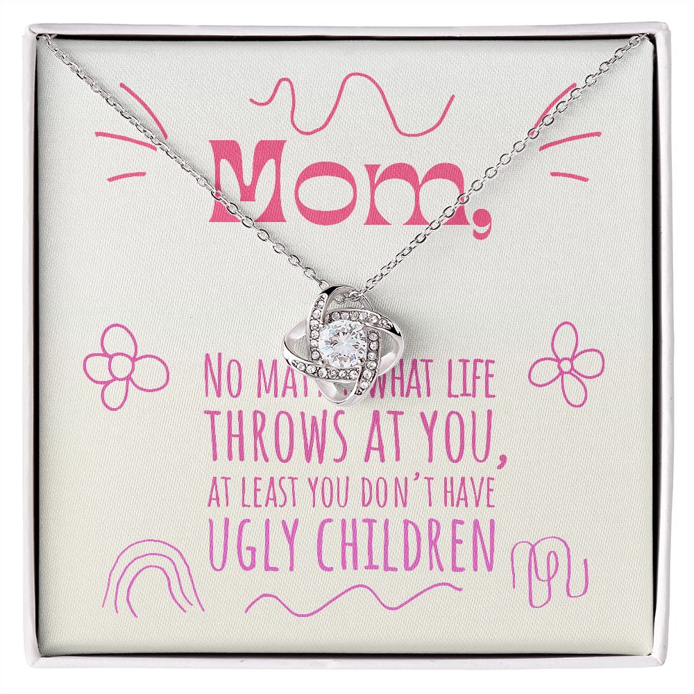 To My Mom - Ugly Children - Love Knot Necklace