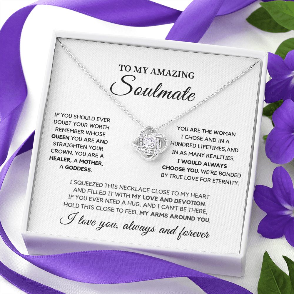 To My Amazing Soulmate - I Would Always Choose You, Love Knot Necklace To Gift Her