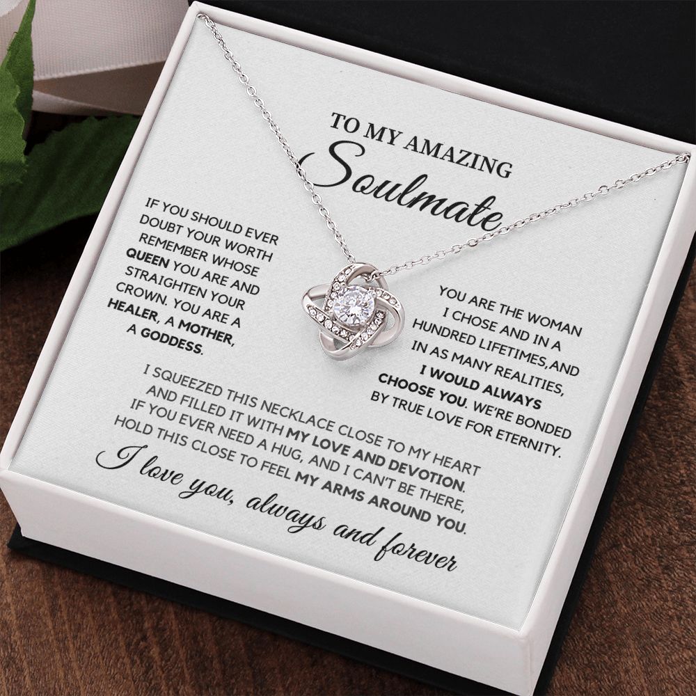 To My Amazing Soulmate - I Would Always Choose You, Love Knot Necklace To Gift Her
