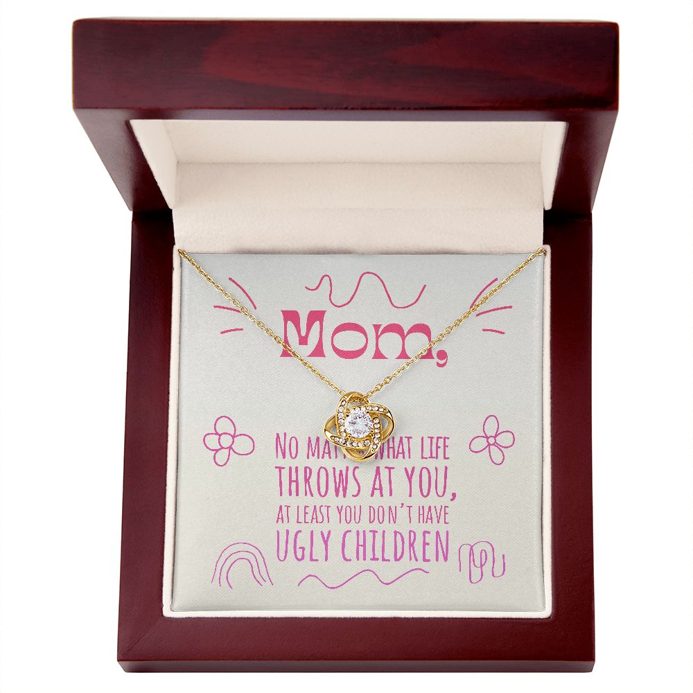 To My Mom - Ugly Children - Love Knot Necklace