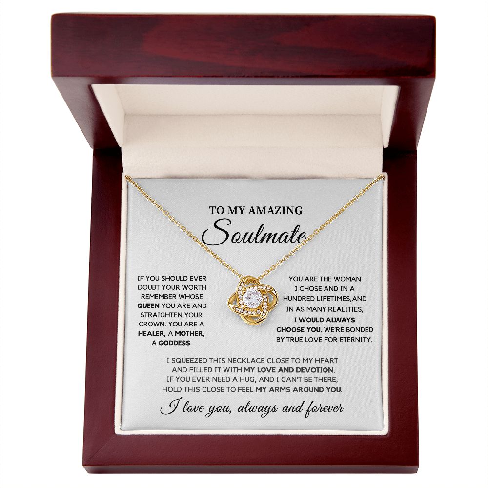 To My Amazing Soulmate - I Would Always Choose You, Love Knot Necklace To Gift Her