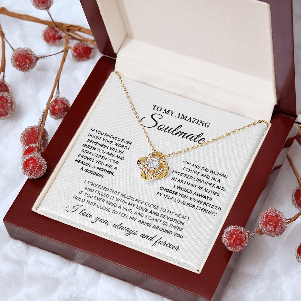 To My Amazing Soulmate - I Would Always Choose You, Love Knot Necklace To Gift Her