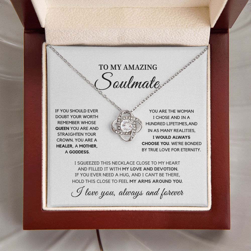 To My Amazing Soulmate - I Would Always Choose You, Love Knot Necklace To Gift Her