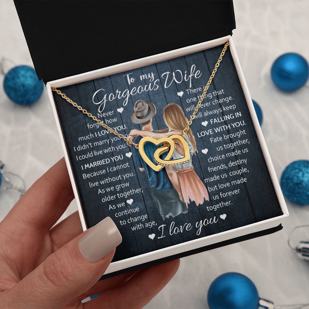 To My Gorgeous Wife, I Married You, Interlocking Hearts Necklace, Romantic Gift For Her