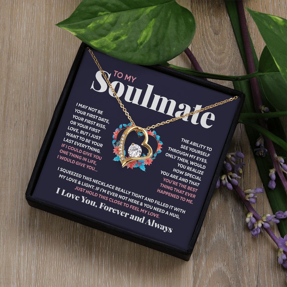 To My Soulmate - Feel My Love - Forever Love Necklace